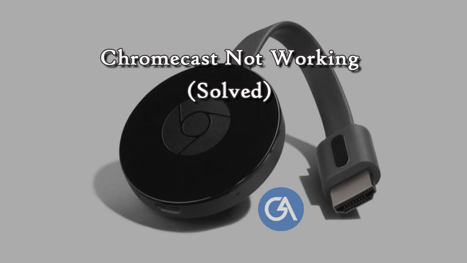 Chromecast-not-working