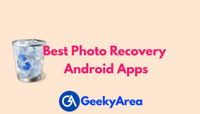 Best Photo Recovery Apps for Android