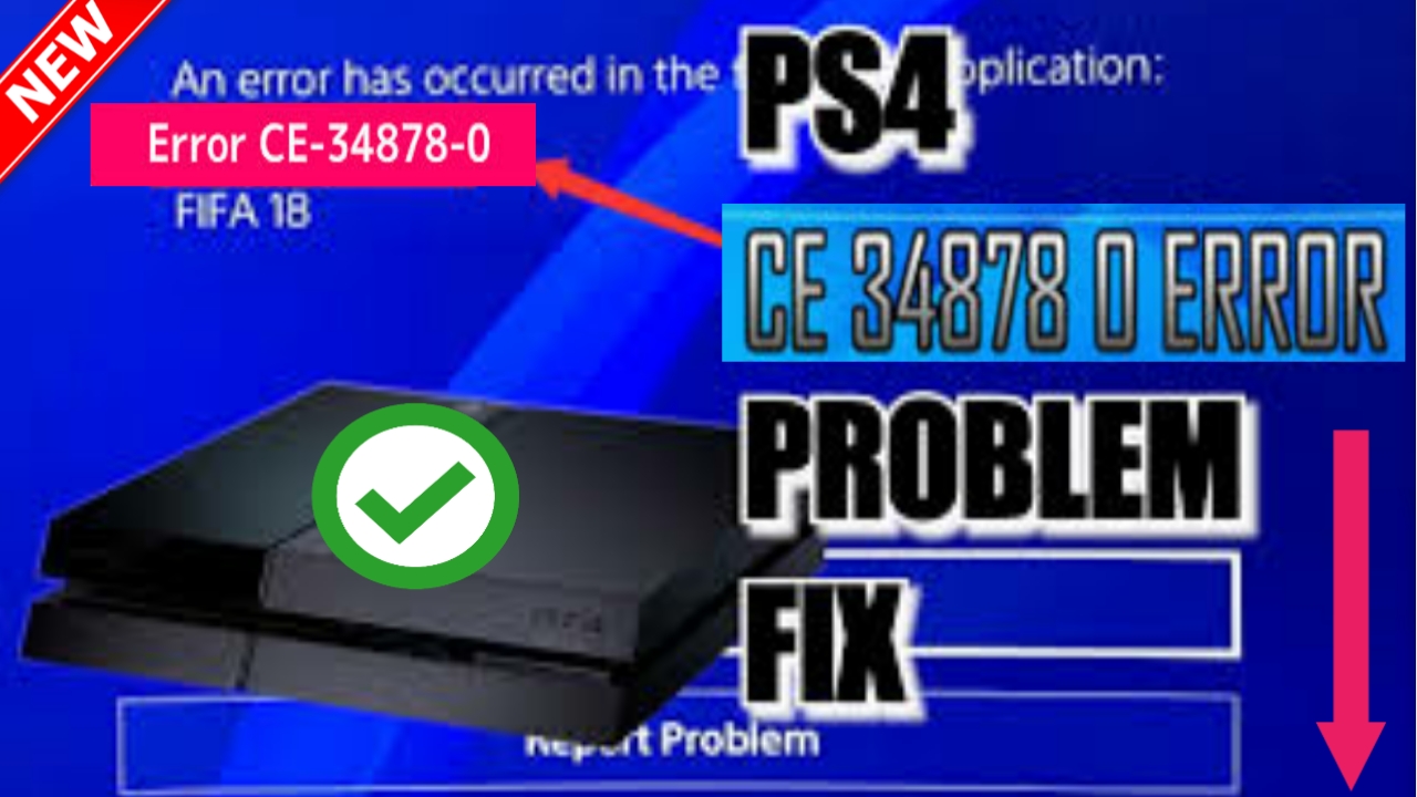 How to Fix the CE-34878-0 Error Code on PlayStation 4